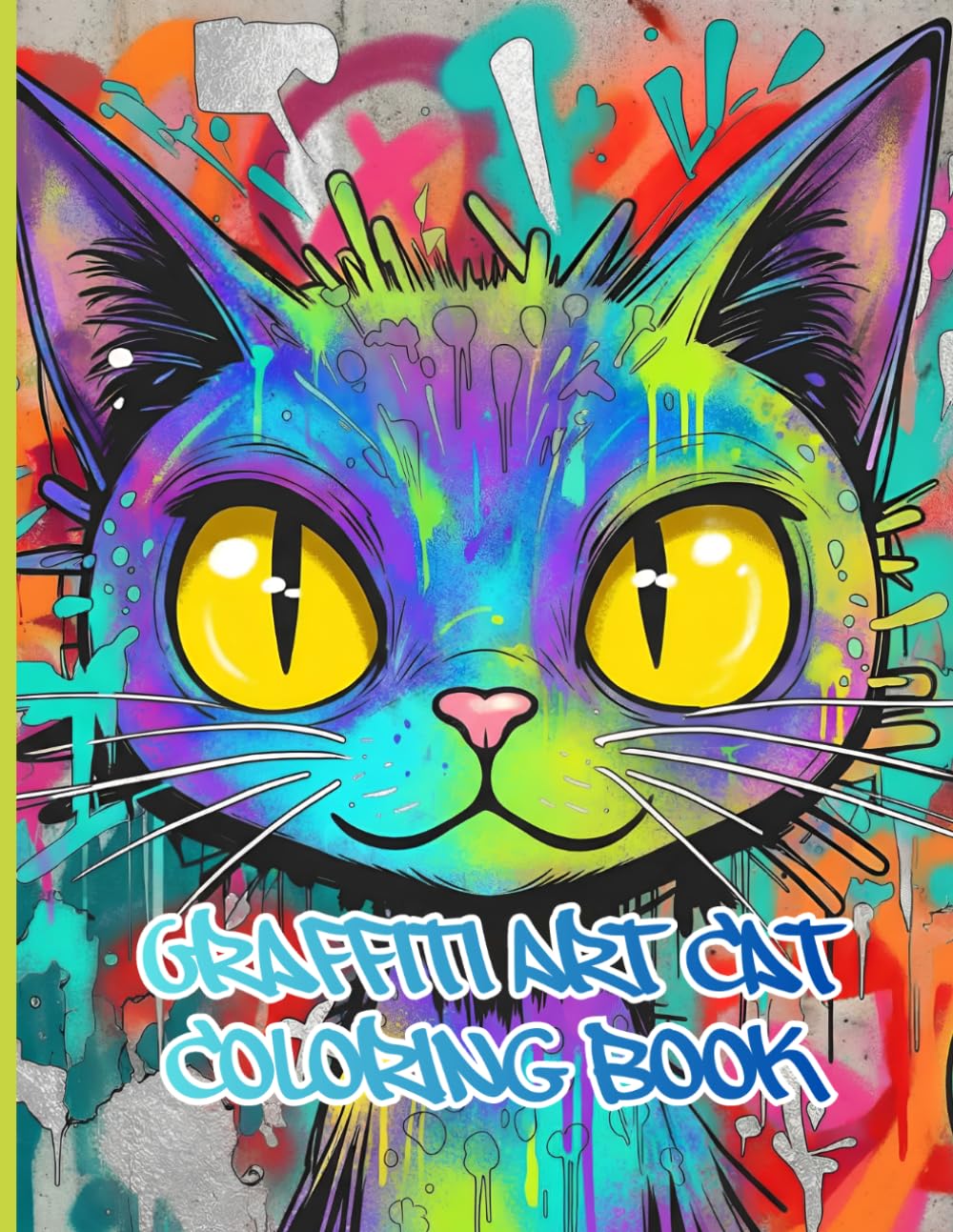 Graffiti Art Cat: Coloring Book for Adults and Teens