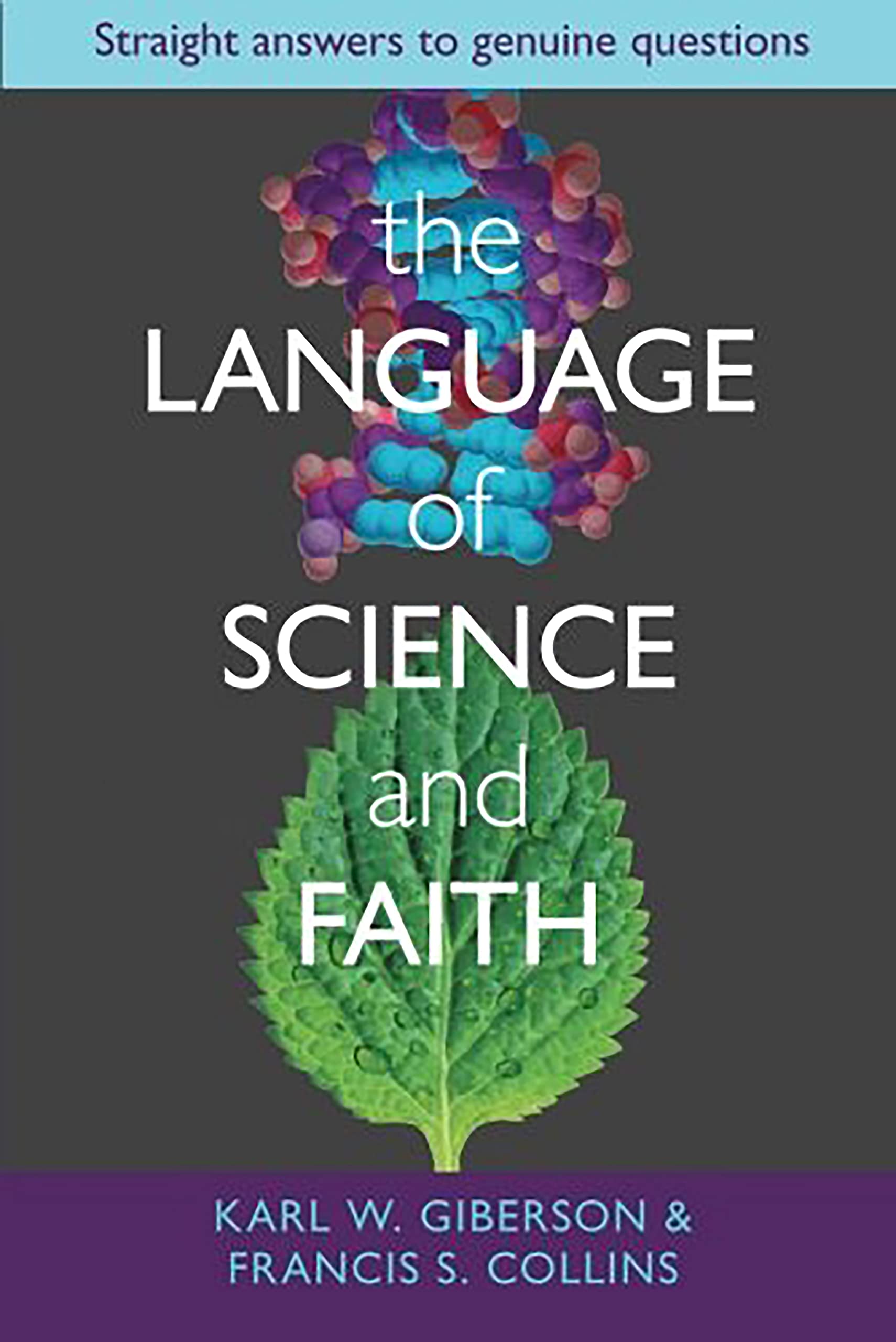 The Language and Science of Faith: Straight Answers to Genuine Questions