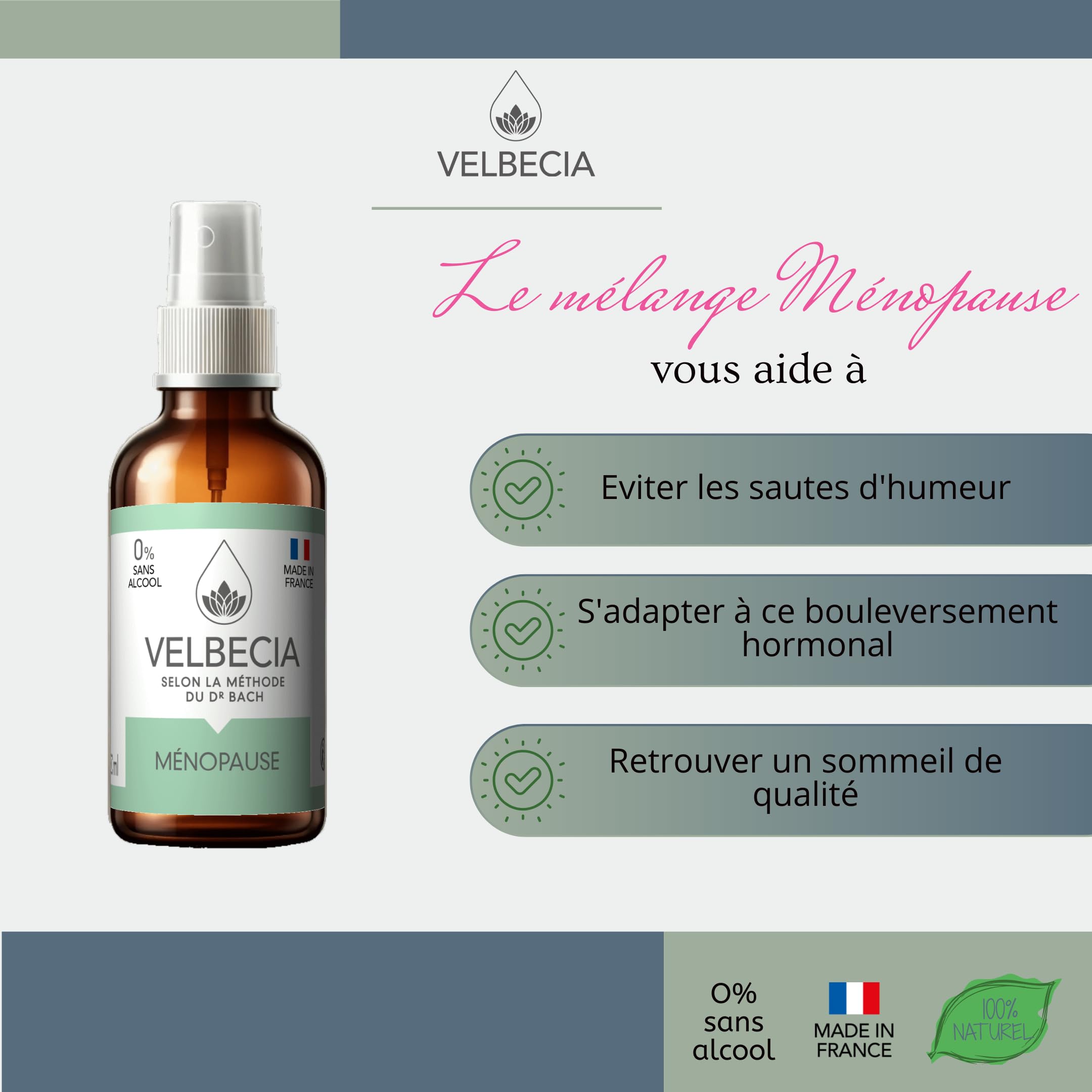 Velbecia® Fleurs de Bach Ménopause 50ml +1 OFFERT - SANS ALCOOL - Bouffées de chaleur, sommeil perturbé, sueurs nocturnes, irritabilité, sautes d’humeur