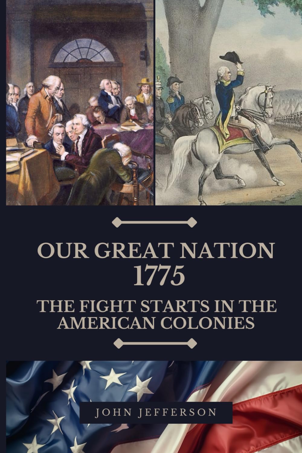 Our Great Nation 1775: Fight Starts in the American Colonies
