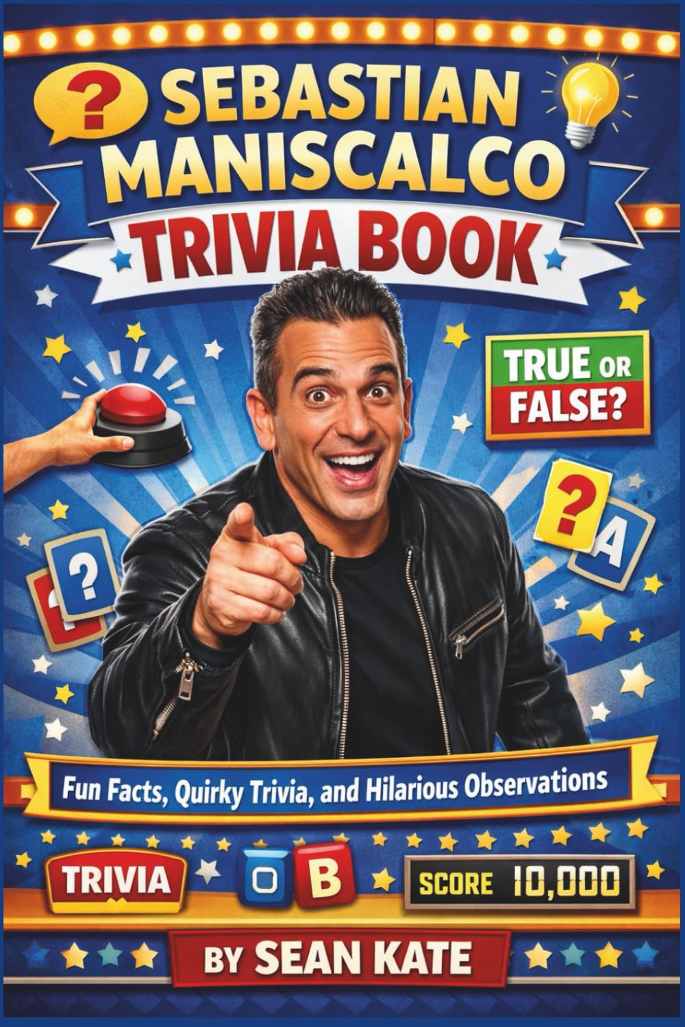 Sebastian Maniscalco Trivia Book: Fun Facts, Quirky Trivia, and Hilarious Observations