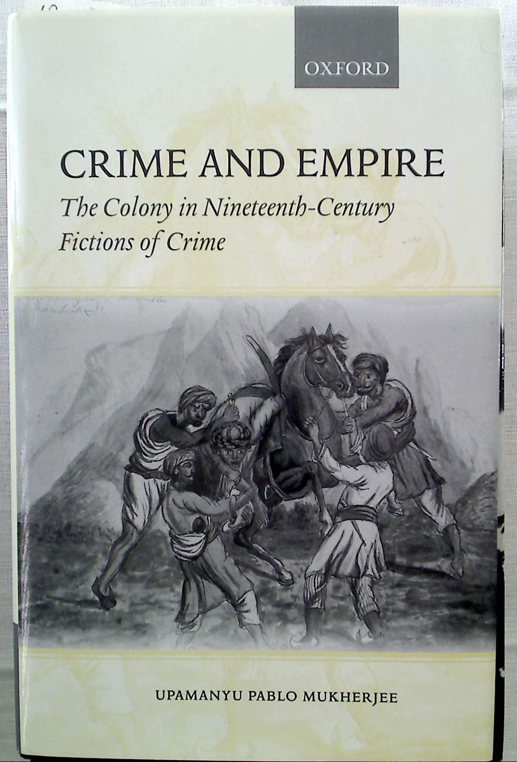 Crime and Empire: The Colony in Nineteenth-Century Fictions of Crime