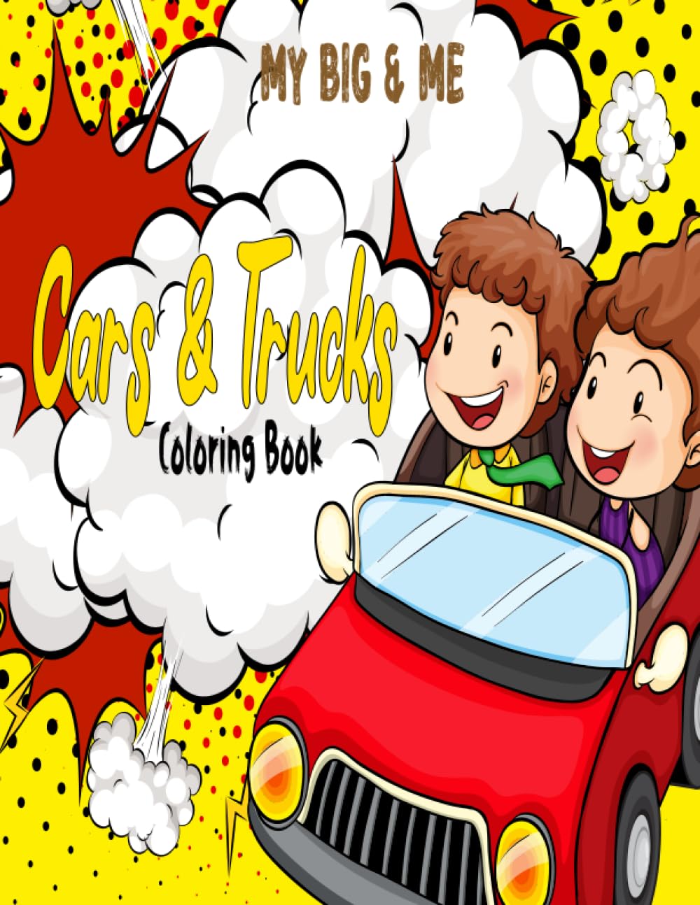Cars and Trucks Activity Coloring Book: Cute Big Cars coloring book for Boys (My Big & Me)