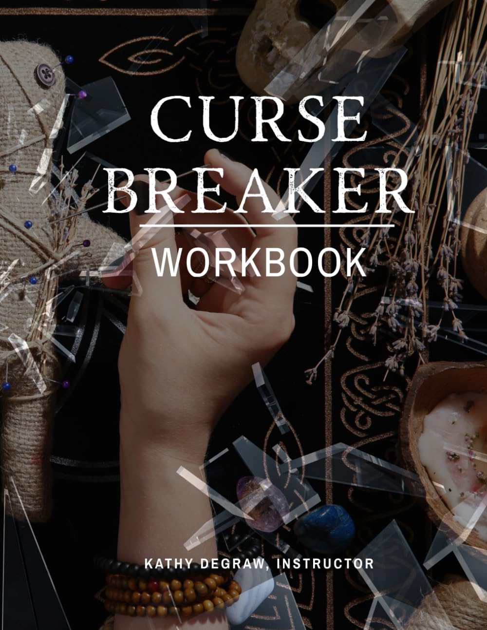 Curse Breaker Workbook
