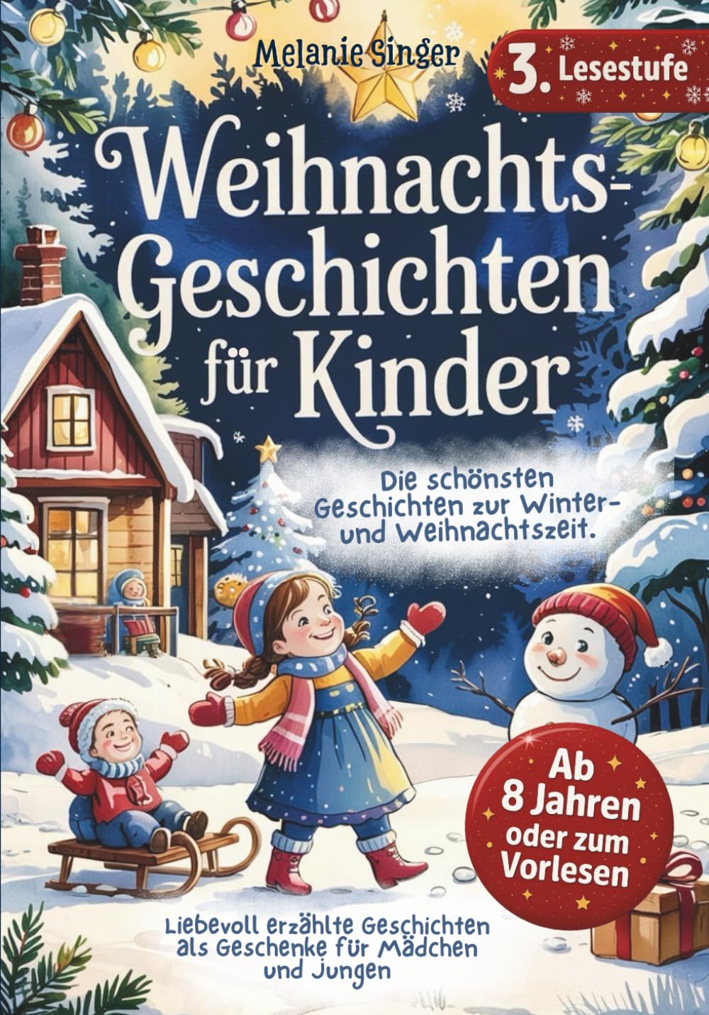 Weihnachtsgeschichten für Kinder – Vorlese- und Erstlesebuch, Lesestufe 3: Liebevoll erzählte Geschichten als Geschenke Mädchen 8, 9, 10 Jahre und Geschenke Jungen 8, 9, 10 Jahre (Lesepanda)