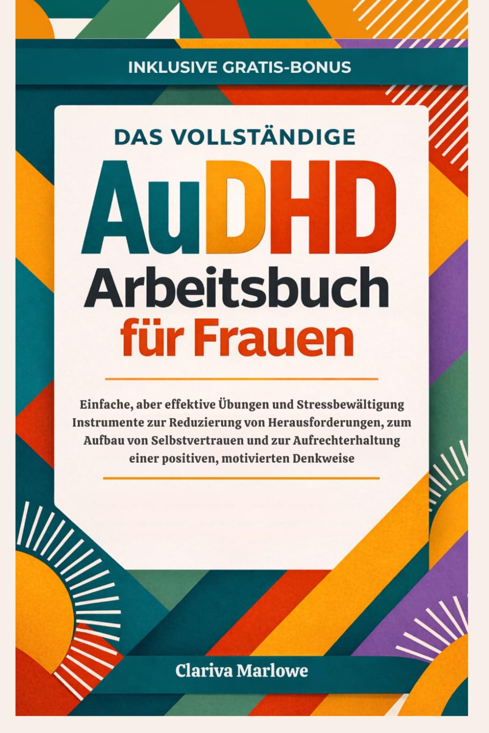 Das vollständige AuDHD Arbeitsbuch für Frauen