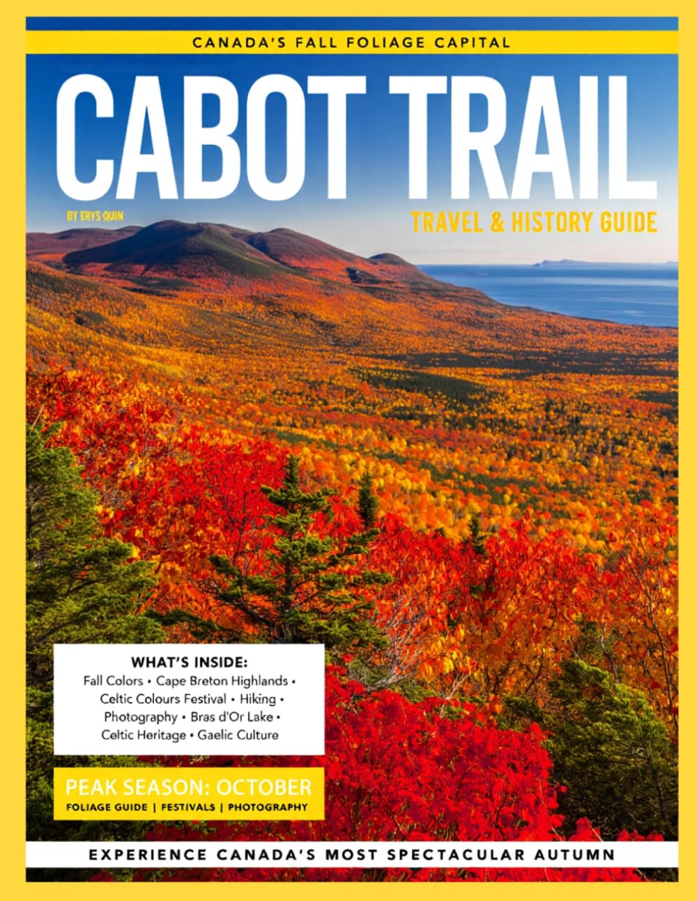 CABOT TRAIL TRAVEL & HISTORY GUIDE (FULL COLOR): Explore Wild Coastlines, Celtic Culture, & Fishing Villages on Cabot Trail, featuring Cabot traditional music festivals, & scenic ocean cliff viewpoint