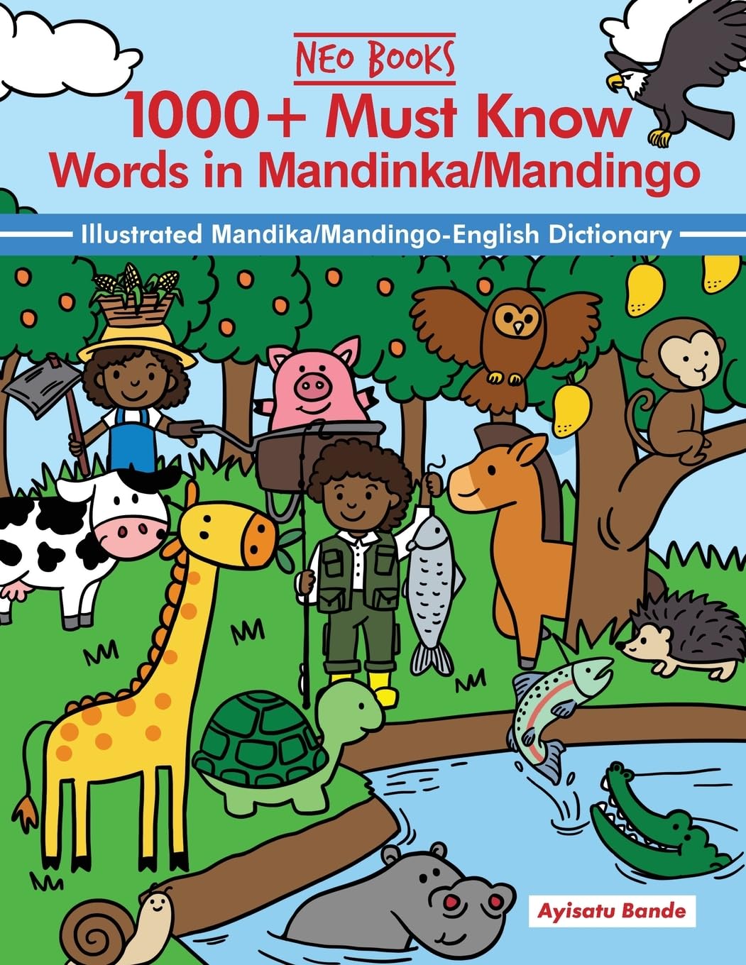 1000+ Must know words in Mandinka/Mandingo Language: Illustrated Mandinka/Mandingo-English Dictionary (Must Know Words in African Languages)