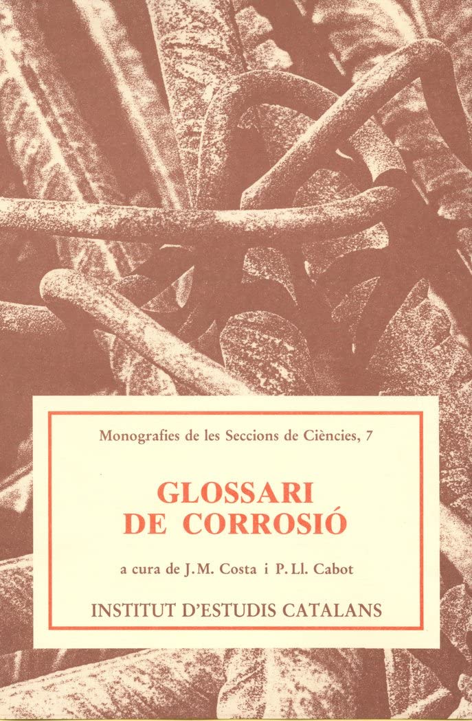 Glossari de Corrosio: Amb Equivalencies En Angles, Alemany, Frances I Espanyol: 7