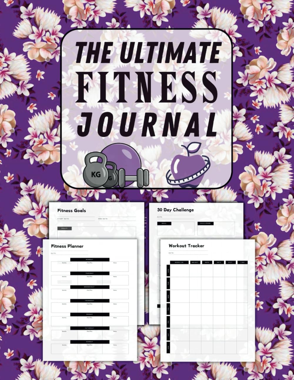 Daily Fitness Journal For Women: Undated Daily Planner for Workouts, Meals, Wellness, and Motivation with a 30-Day Challenge