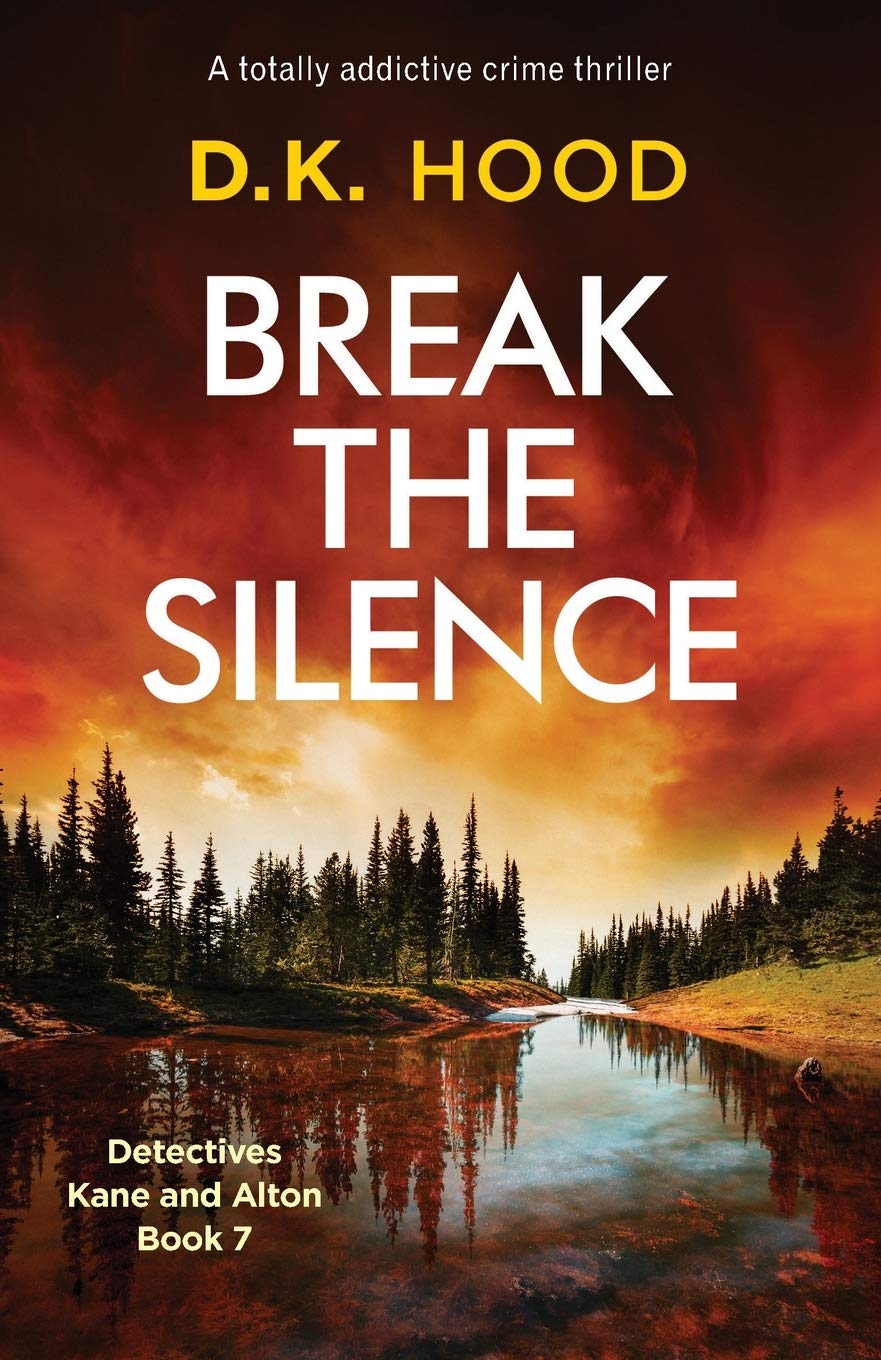 Break the Silence: A totally addictive crime thriller: 7 (Detectives Kane and Alton)