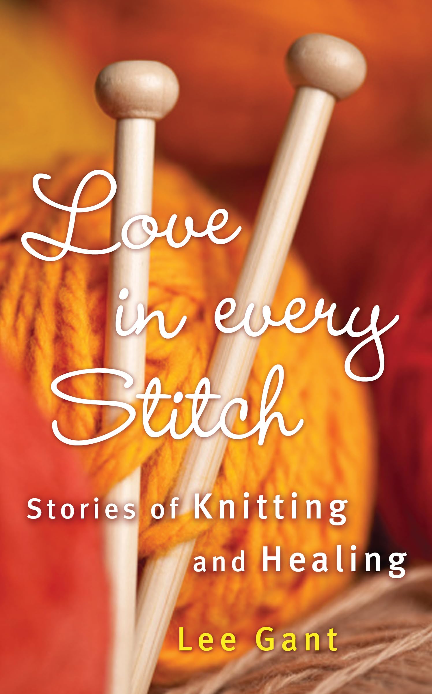 Buy Love in Every Stitch: Stories of Knitting and Healing — BookShops.in