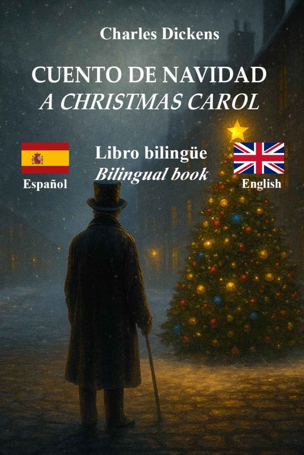 Canto de Navidad – A Christmas Carol: Texto bilingüe con frases paralelas – Bilingual parallel text: Español – Inglés / Spanish – English