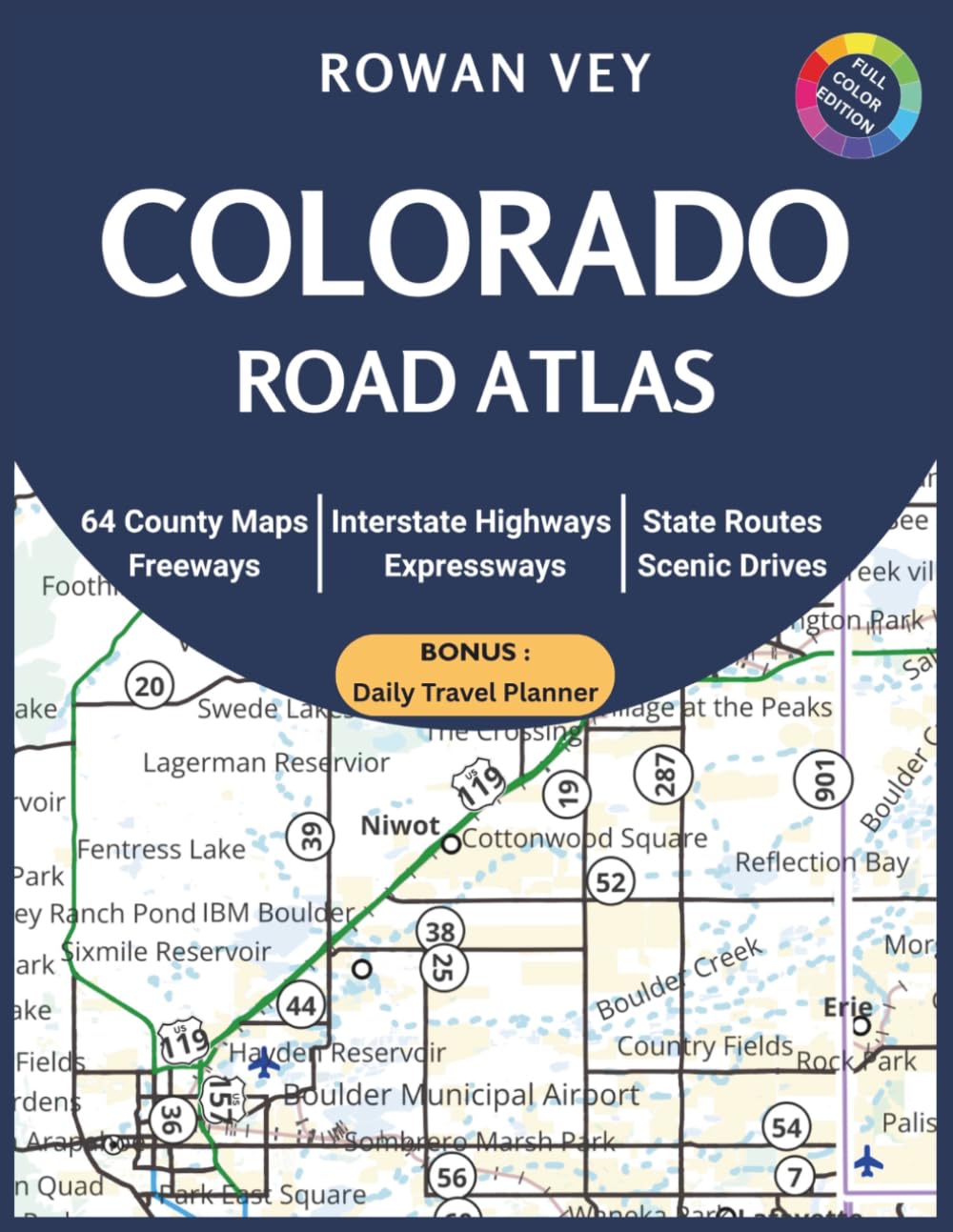 COLORADO ROAD ATLAS: All 64 Counties Featuring Detailed Grid-Referenced Road Maps, Interstate & Highway Navigation, Complete Place Index, Mountain ... Travel Resources (USA Road Atlas Series)