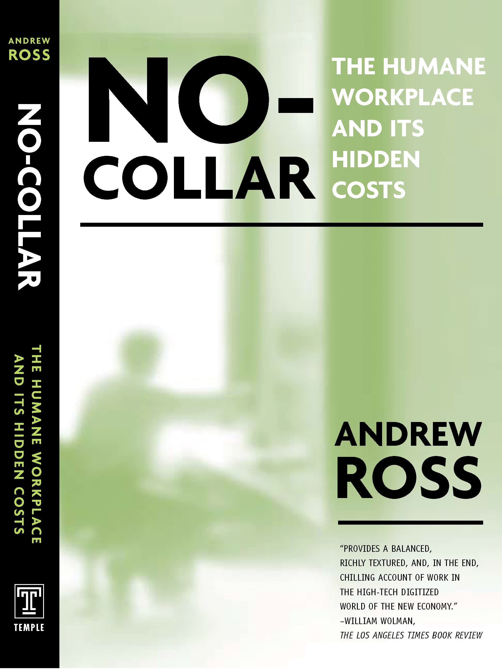 No Collar: The Humane Workplace And Its Hidden Costs