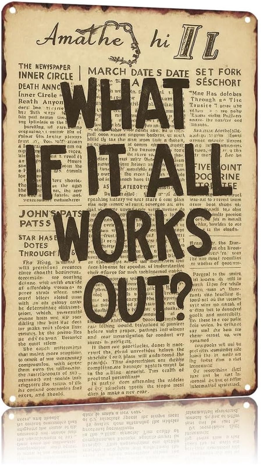EKFBQBGW Motivational Quote What If It All Works Out Vintage Aluminum Metal Sign for Vibes 8 X 12 in