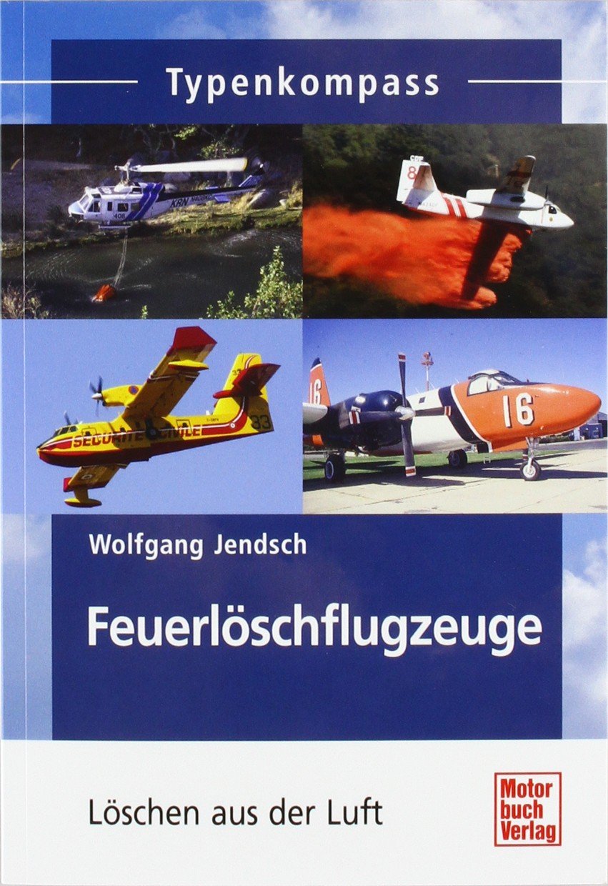 Feuerlöschflugzeuge: Löschen aus der Luft