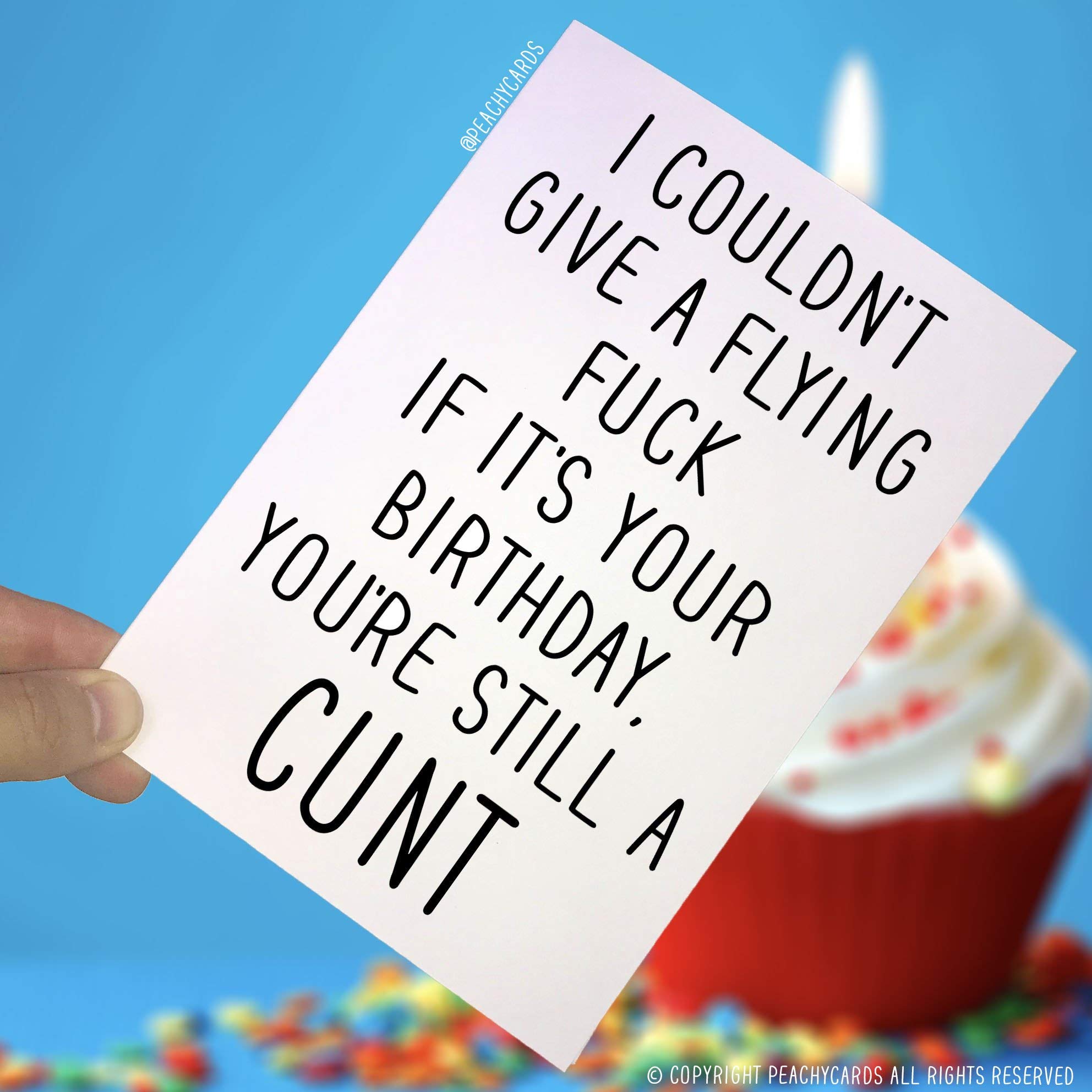 Birthday Cards, C*nt Cards, Funny Cards, Novelty Cards, Joke Card, Greeting Cards, You're Still A C*nt, Offensive Birthday Card, Friend PC10