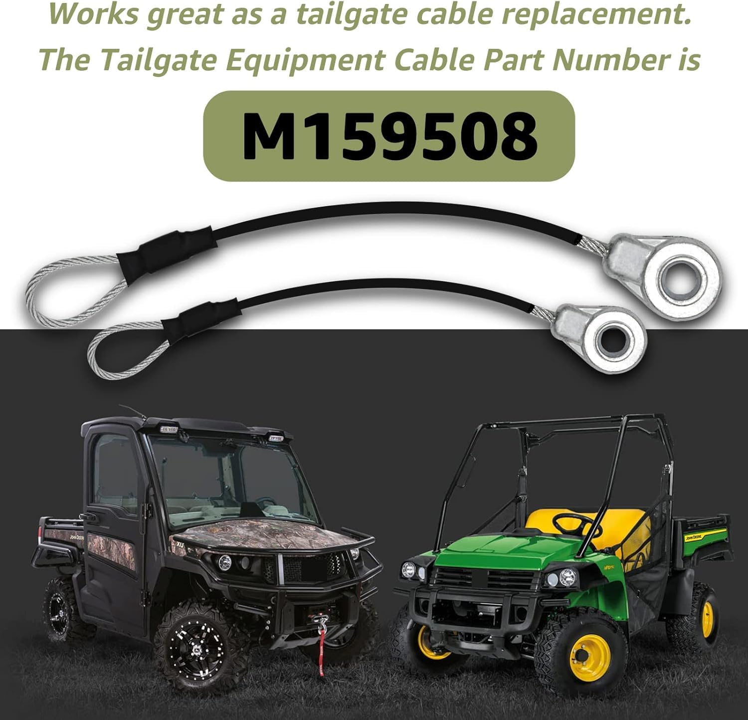 M159508 Tailgate Cable for John Deere Gators Utility Vehicle M TE TH TX XUV TH 6x4 HPX615E HPX815E XUV865R XUV825E (2pcs)