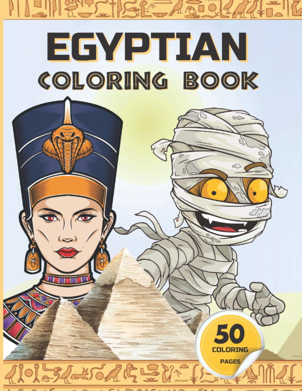 EGYPTIAN COLORING BOOK: Ancient Egypt coloring book for kids - Gods of Mythology, Pharaohs and Queens, mummies, and more. (ANCIENT EGYPT FOR KIDS)
