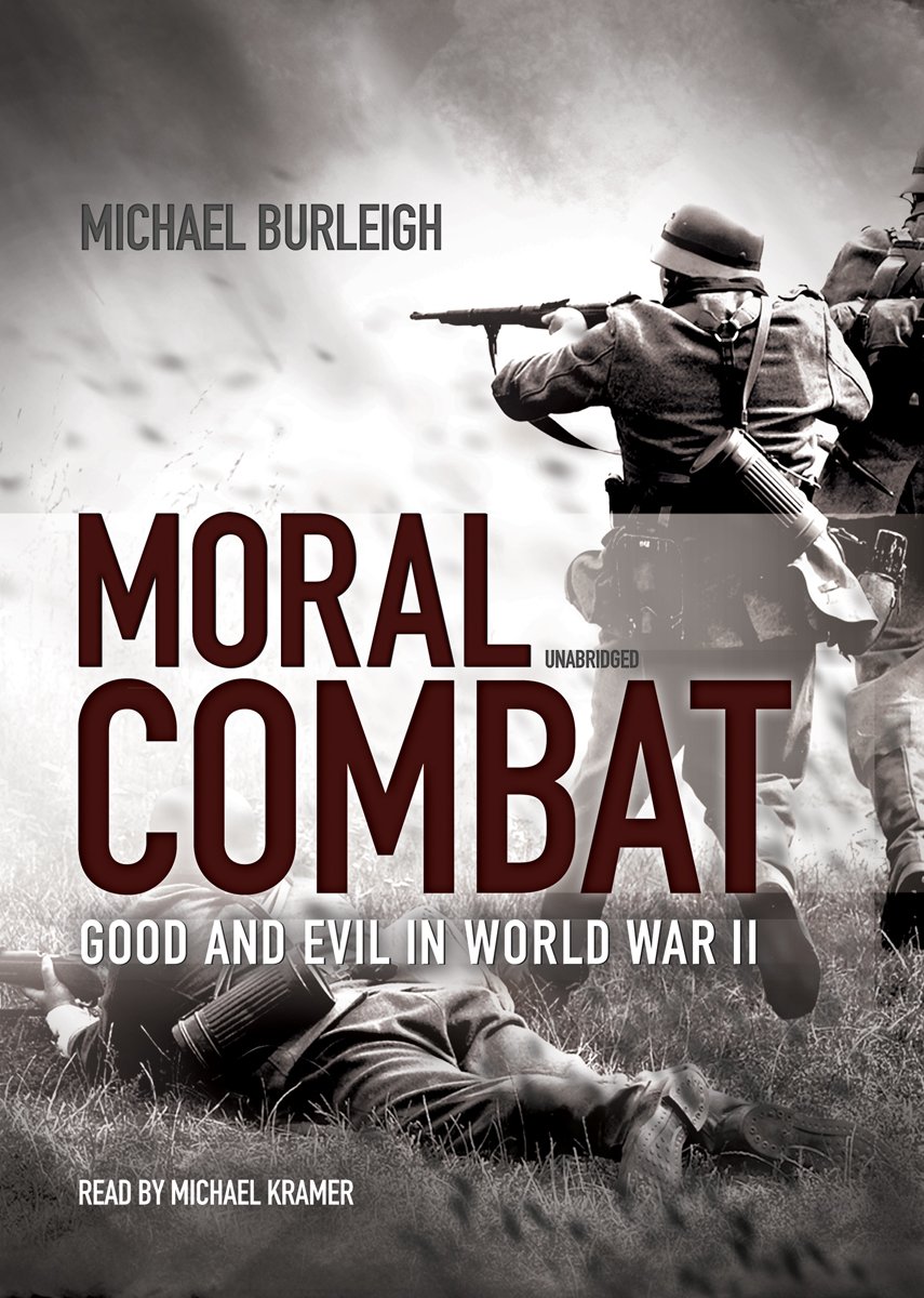 Moral Combat: Good and Evil in World War II