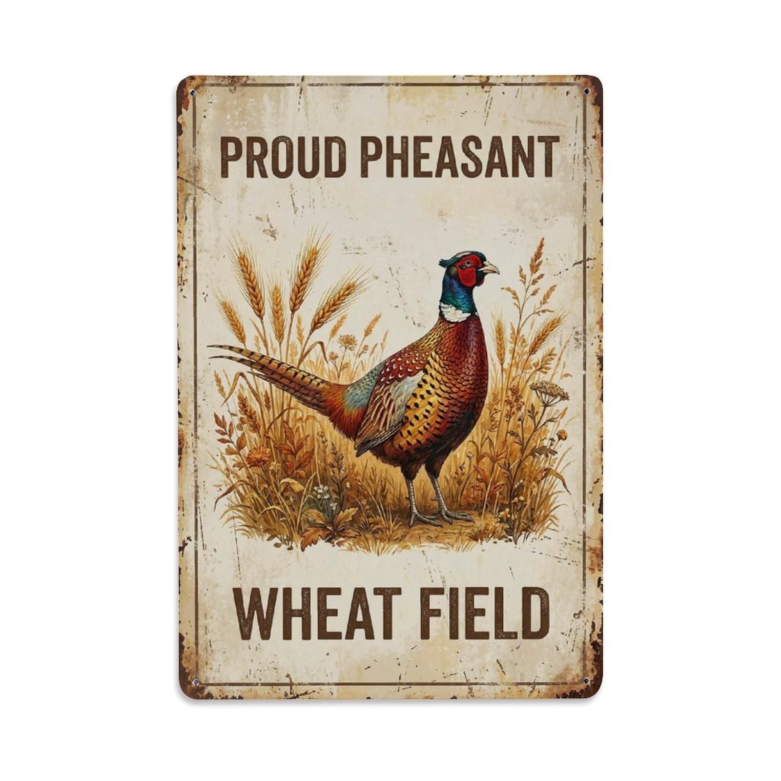 Pheasant Wheat Meadow Animal Quote Vintage Weathered Metal Tin Sign Plaque Wall Decor for Cafe, Man Cave, Club Bar, Office, Home Garden Round Metal Poster 8x12Inch