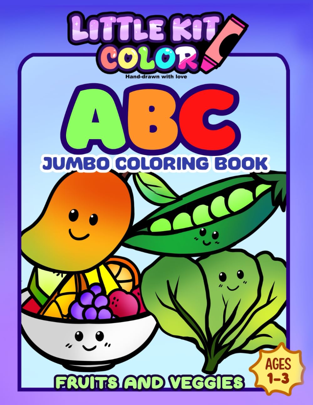 ABC Fruits and Vegetables Jumbo Coloring Book: Coloring Book For Ages 1-3