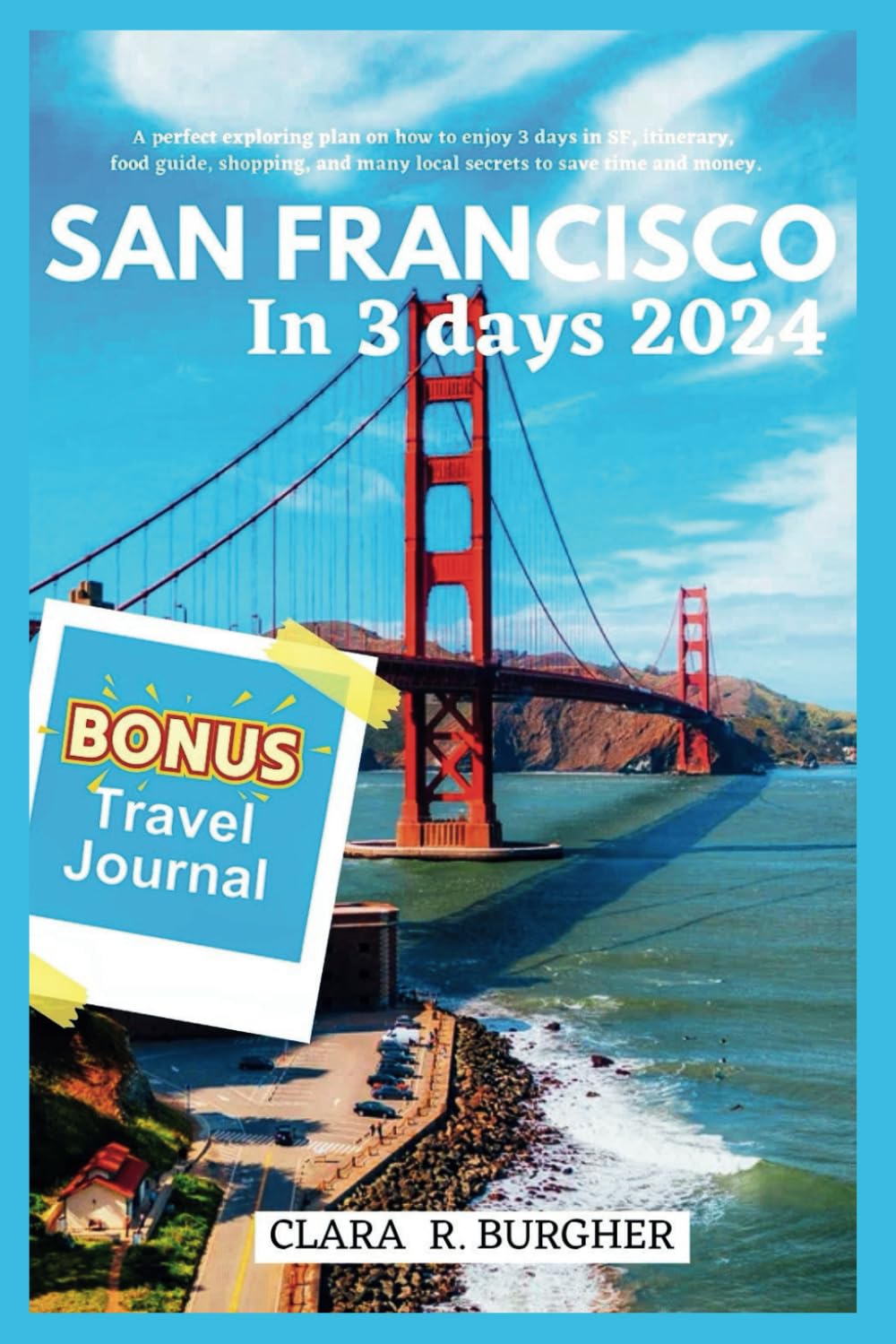 SAN FRANCISCO IN 3 DAYS 2024: A perfect exploring plan on how to enjoy 3 days in SF, itinerary, food guide, shopping, and many local secrets to save time and money