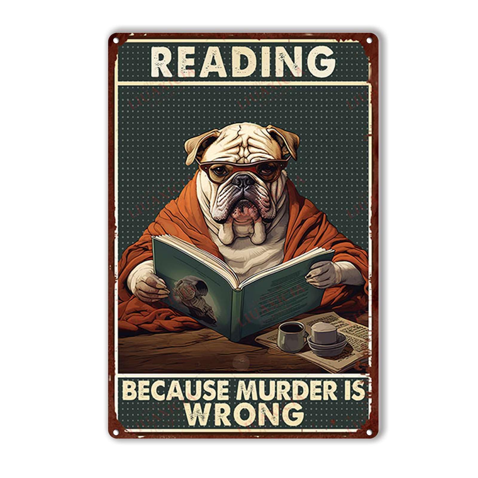 peiyeety Metal Tin Sign Reading Because Murder Is Wrong Bulldog Vintage Decorative Wall Art,Retro Book Lover Rustic Plaque for Home Living Room Bedroom Library Office,12x16 Inch