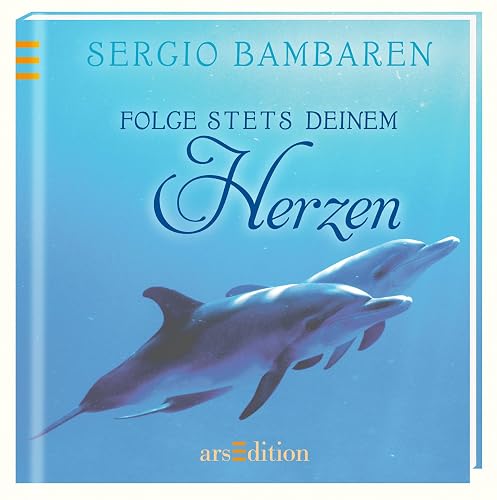 Folge stets deinem Herzen