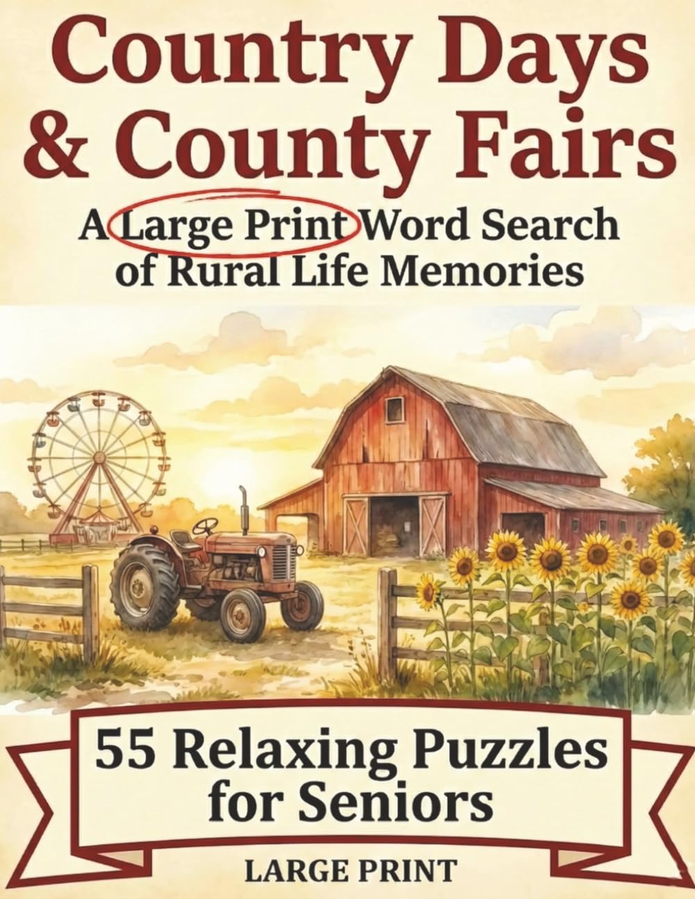 Country Days & County Fairs Word Search Puzzle Book: A Large Print Word Search of Rural Life Memories| Easy-to-Read | 50+ Puzzles | 8.5 x 11 Inches, 111 Pages