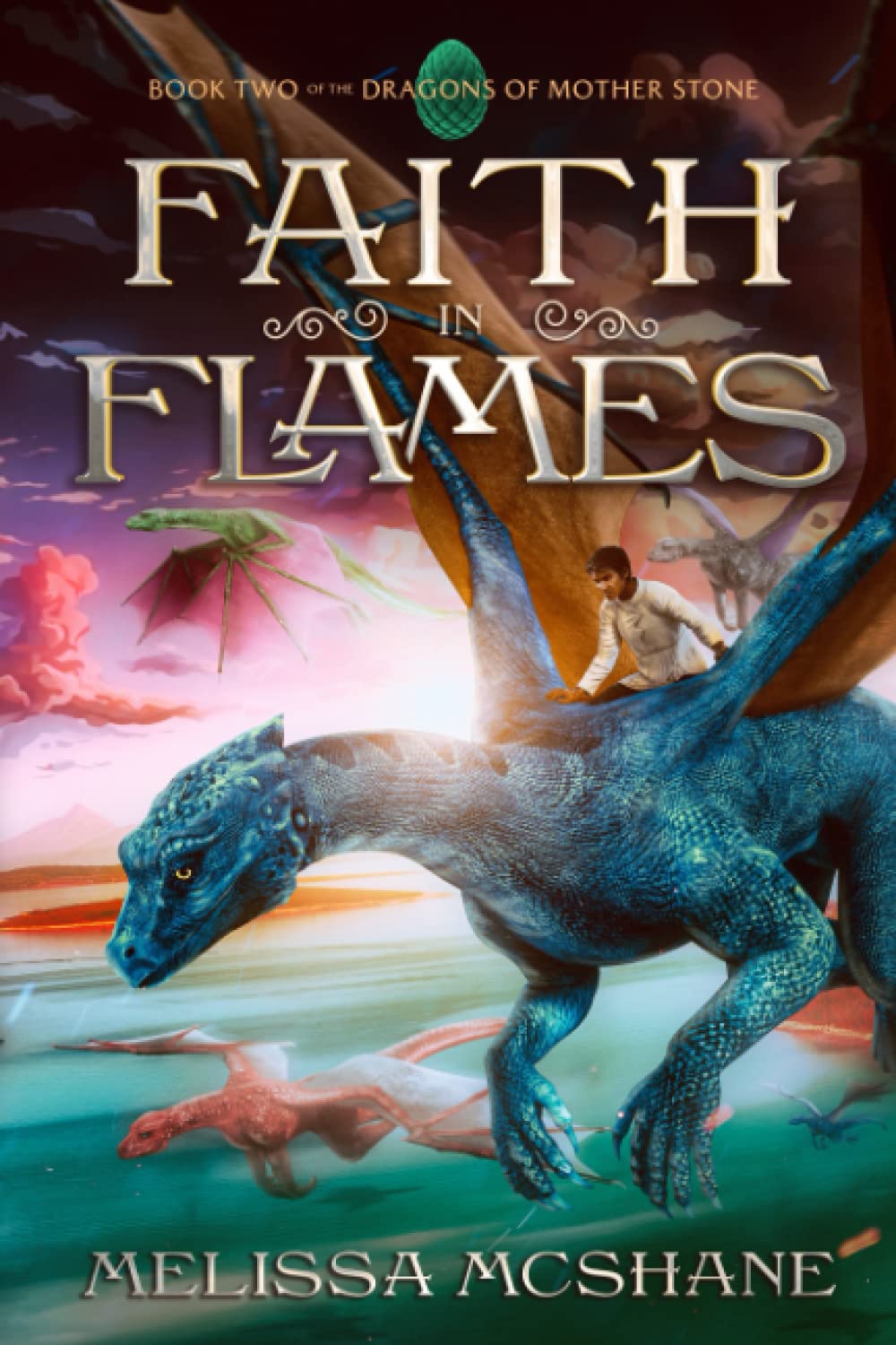 Faith in Flames: 2 (The Dragons of Mother Stone)