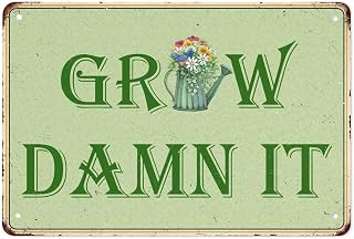 Garden Decor Grow Damn It Vintage Iron Poster Painting Tin Sign Vintage Wall Decor for Home Kitchen Farmhouse Yard Fence Decoration Crafts 12" x 8" Durable Metal Hanging Plaque