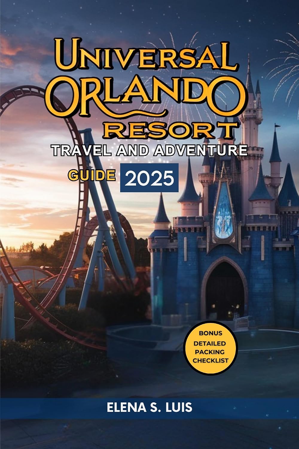 Amazon.com: UNIVERSAL ORLANDO RESORT TRAVEL AND ADVENTURE GUIDE 2025 ...