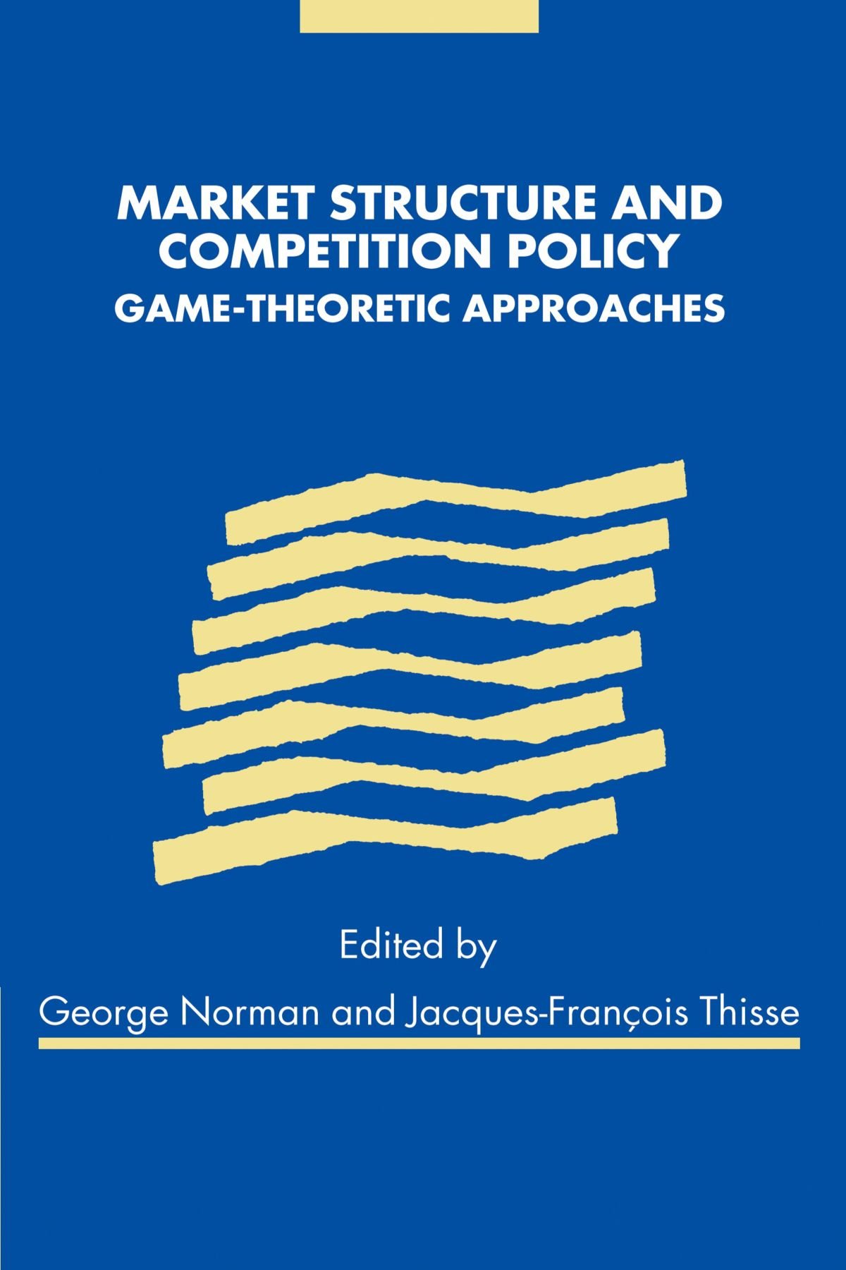 Market Structure and Competition Policy: Game-Theoretic Approaches