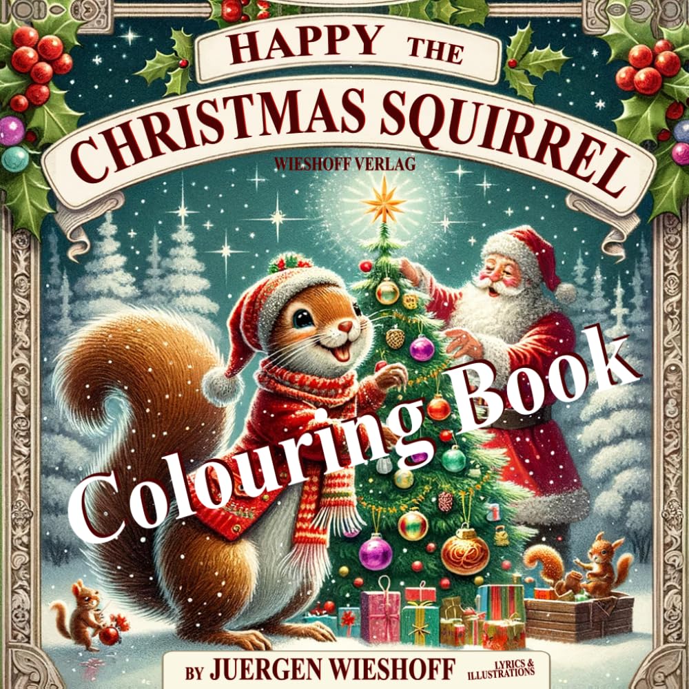 Happy The Christmas Squirrel: Colouring Book (Happy the Squirrel)