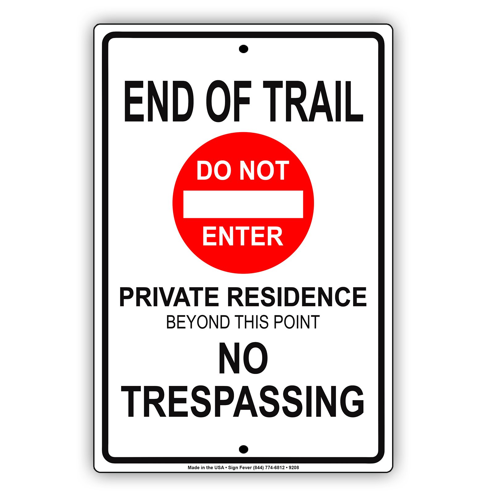 End Of Trail Do Not Enter Private Residence No Trespassing Warning Caution Notice Aluminium Metal 12