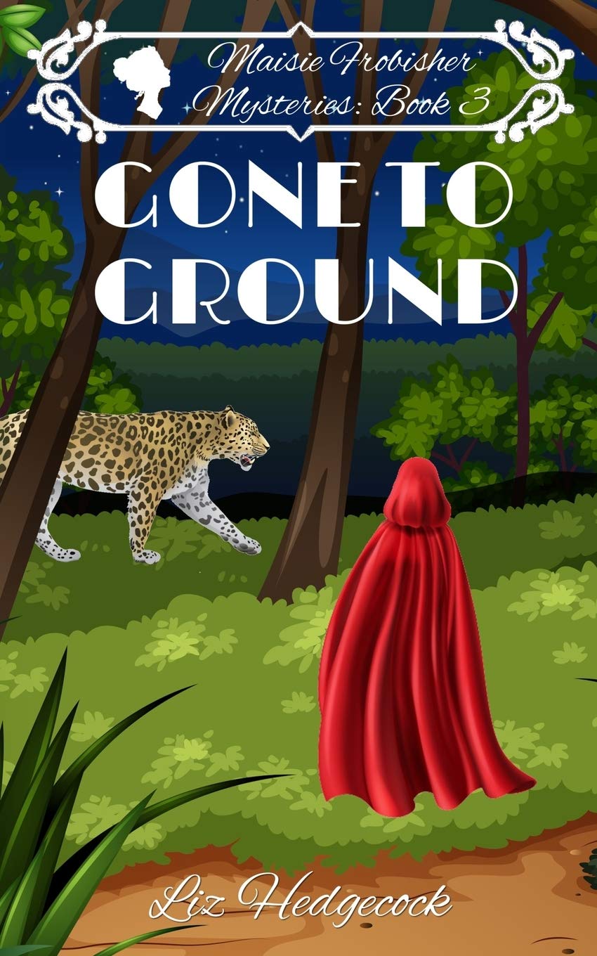 Gone To Ground: 3 (Maisie Frobisher Mysteries)