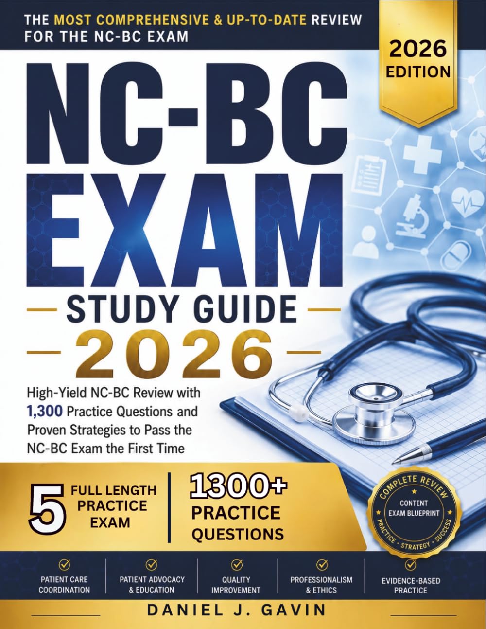 NURSE COACH BOARD CERTIFICATION EXAM STUDY GUIDE 2026: High-Yield NC-BC Review with 1,300 Practice Questions and Proven Strategies to Pass the NC-BC Exam the First Time