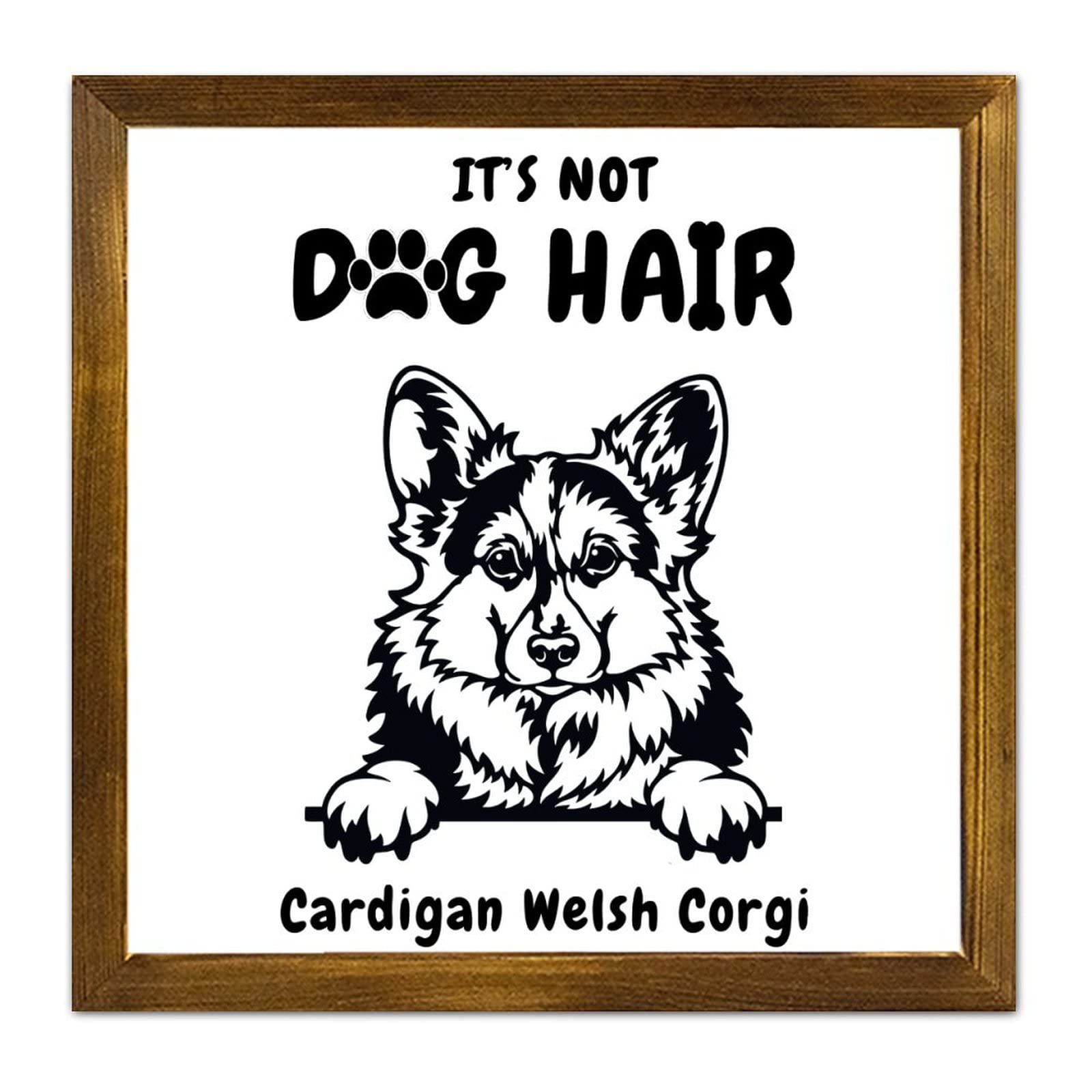Cadre Corgi It's Not Dog Hair déco murale pour assumer les poils de chien