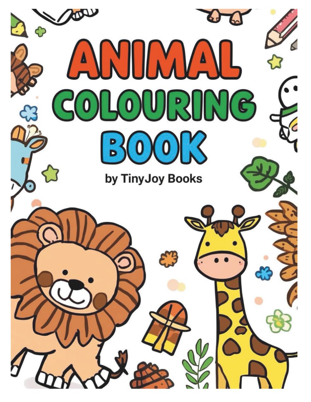 Animal Colouring Book: Fun & Easy Animals for Kids Ages 3–6