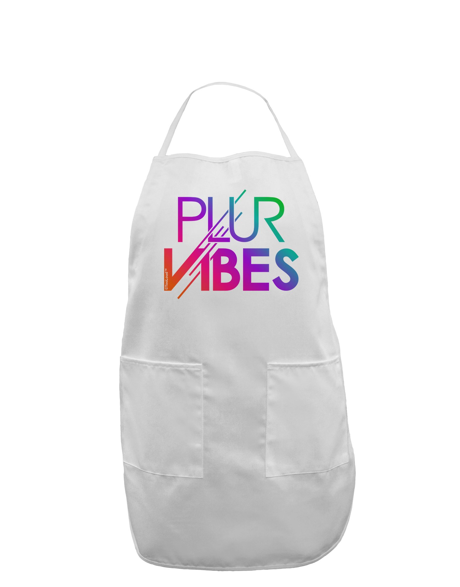 TooLoud PLUR Vibes Adult Apron