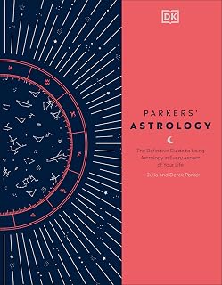 Parkers' Astrology: The Definitive Guide to Using Astrology in Every Aspect of Your Life