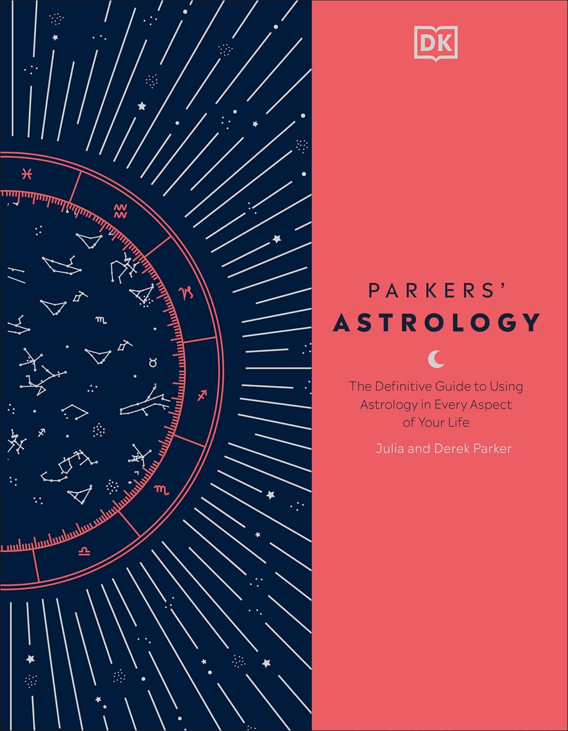 Parkers' Astrology: The Definitive Guide to Using Astrology in Every Aspect of Your Life      Hardcover – Illustrated, September 1, 2020