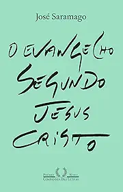 O Evangelho segundo Jesus Cristo (Nova edição)