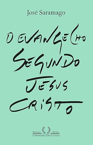 O Evangelho segundo Jesus Cristo (Nova edição)