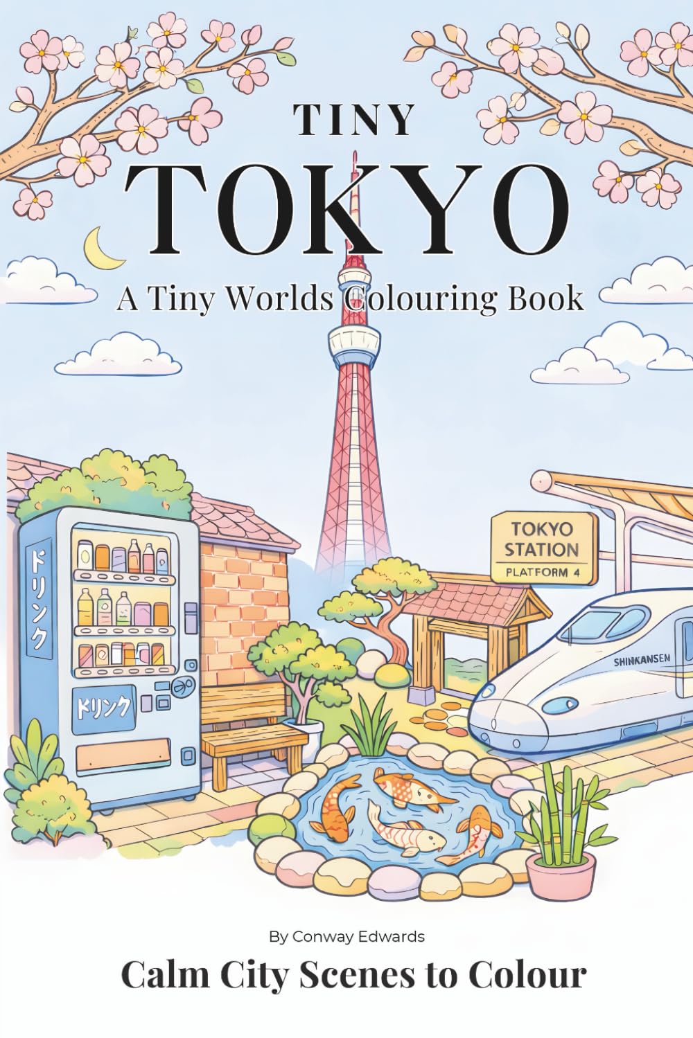 Tiny Tokyo: A Tiny Worlds Colouring Book: Calm City Scenes to Colour (The Tiny Collection)
