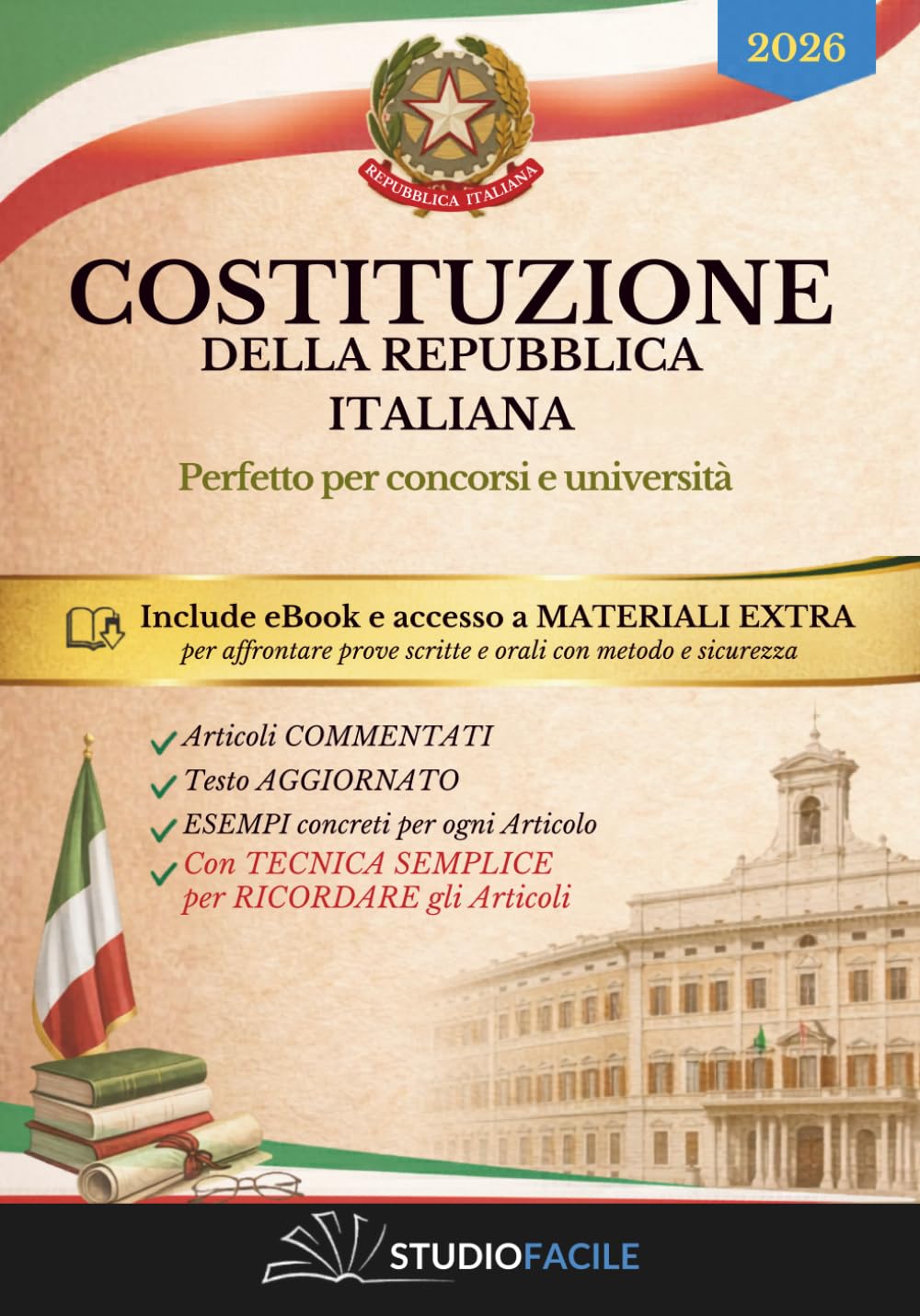 COSTITUZIONE DELLA REPUBBLICA ITALIANA: Edizione commentata, aggiornata e spiegata in modo semplice. Per esami, università e concorsi pubblici | Include eBook e MATERIALI EXTRA (StudioFacile)