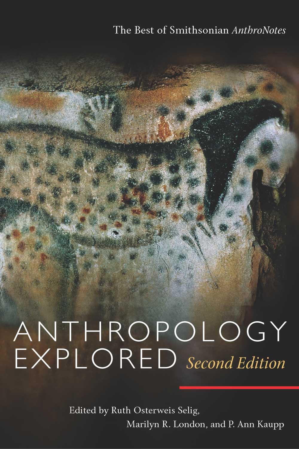Anthropology Explored, Second Edition: The Best of Smithsonian AnthroNotes