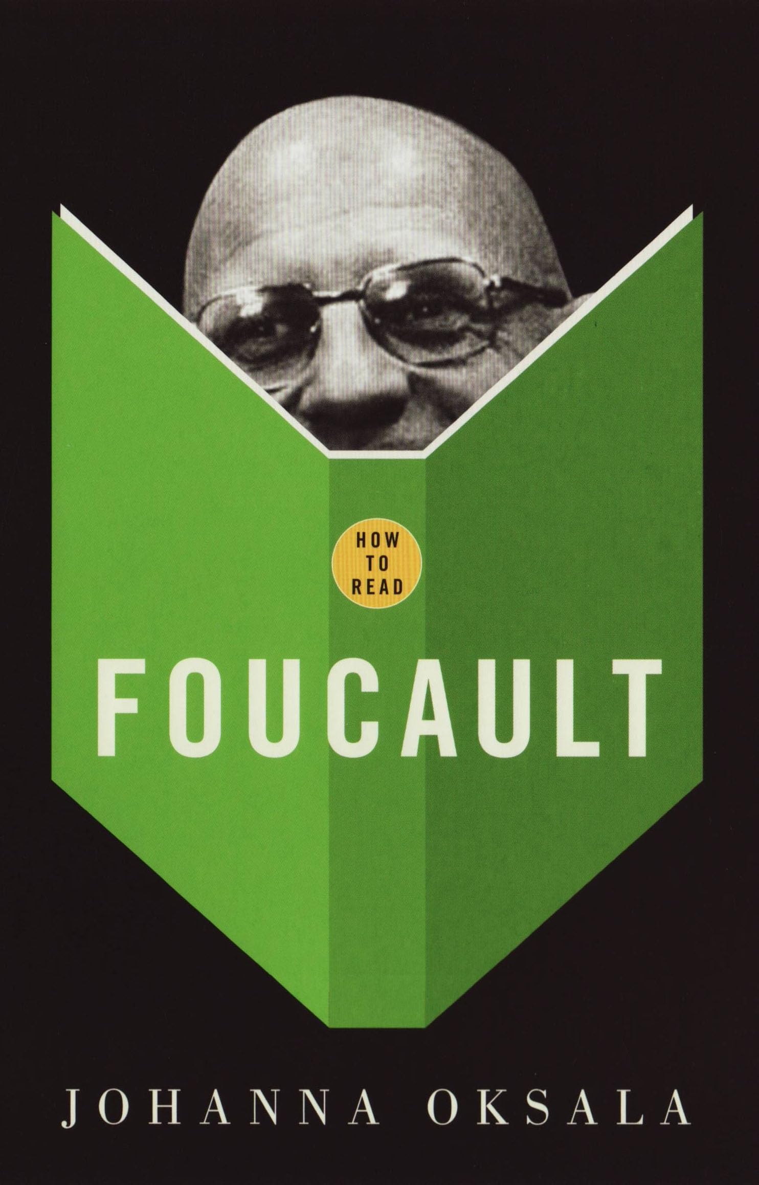 How To Read Foucault by Johanna Oksala (Paperback Book)